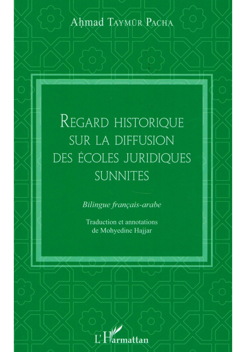 Regard Historique sur la diffusion des Ecoles Juridiques Sunnites (Français-Arabe) - Ahmad Taymur Pacha