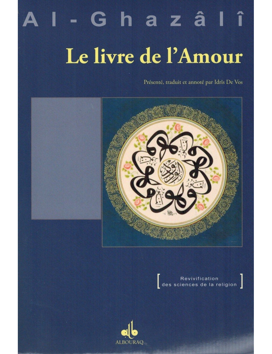 Le Livre de l'Amour - Imâm Abou Hamîd Al-Ghazâlî