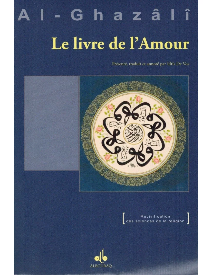Le Livre de l'Amour - Imâm Abou Hamîd Al-Ghazâlî
