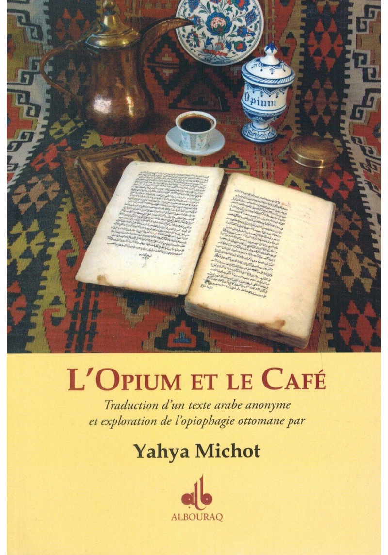 L'Opium et le Café - Yahya Michot