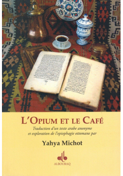 L'Opium et le Café - Yahya Michot