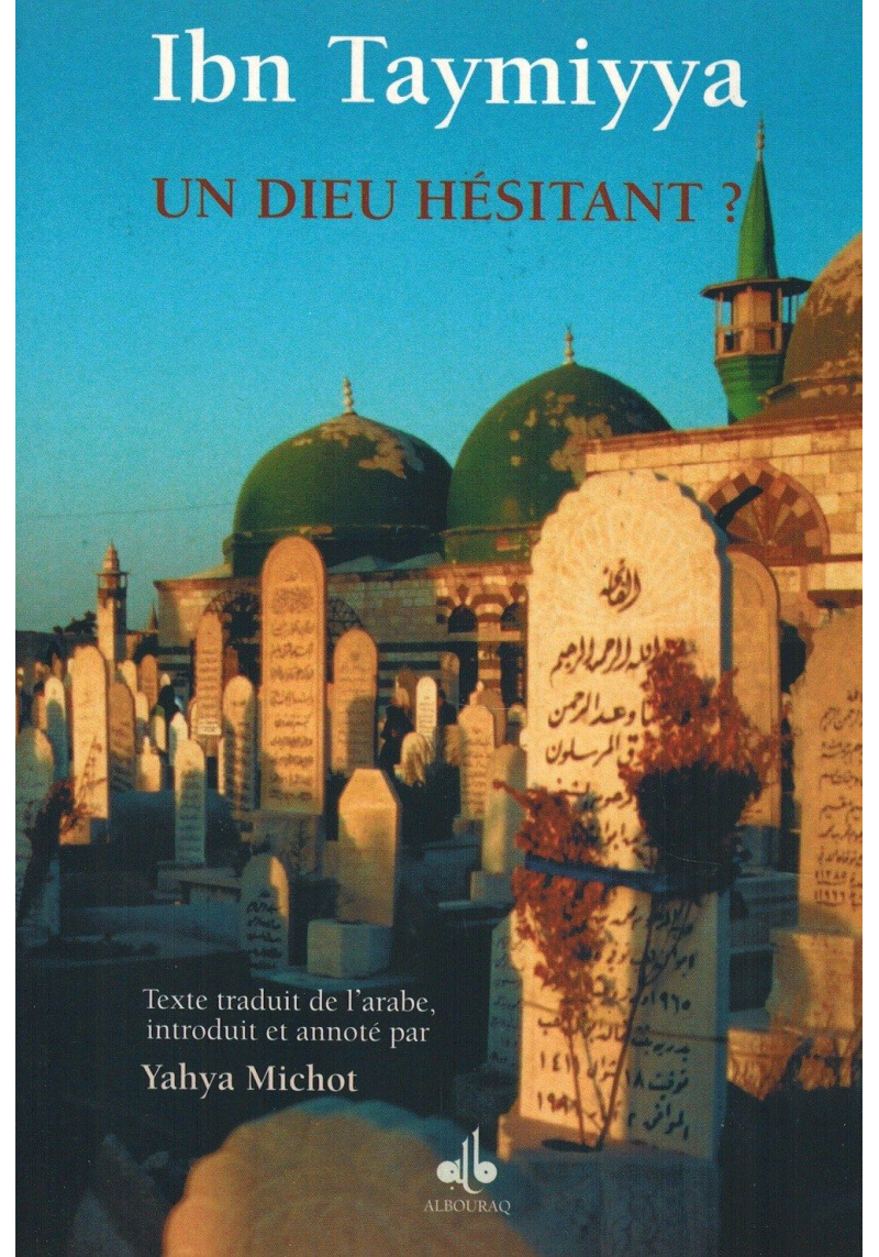 Un Dieu Hésitant ? - Ibn Taymiyya
