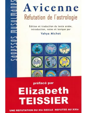 Avicenne - Réfutation de l'astrologie - Yahya Michot - Préface de E. Teissier