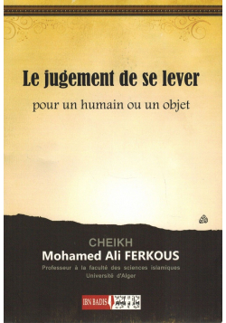 Le Jugement de se lever pour un humain ou un objet - Cheikh Ferkous - Ibn Badis