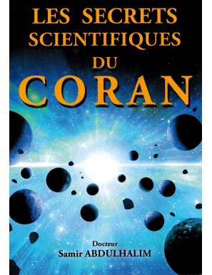 Les Secrets Scientifiques du Coran - Dr Samir AbdulHalim