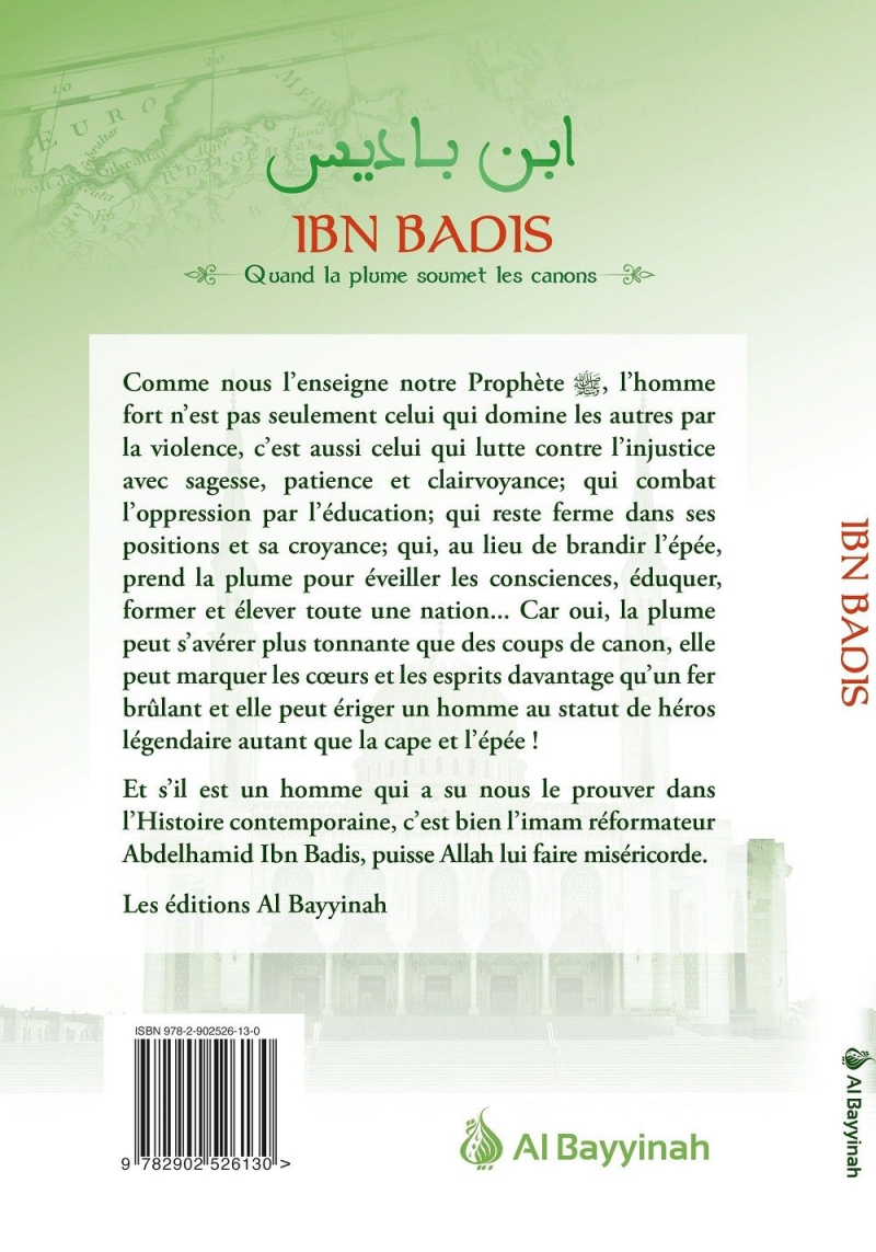 Ibn Badis - Quand la plume soumet les canons - Héros de l'Islam (3) - Al Bayyinah