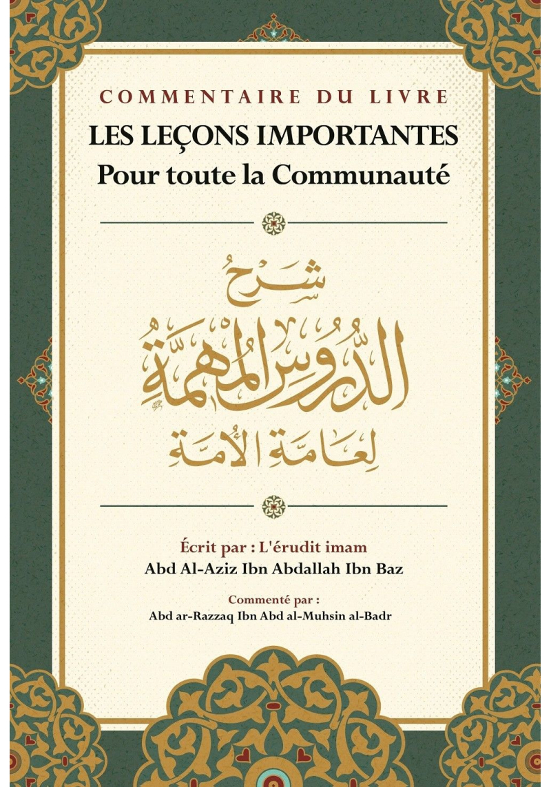 Les Leçons importantes - Ibn Bâz - Commentaire d'Abd Ar-Razzaq Al-Badr - Ibn Badis  - Ibn Badis