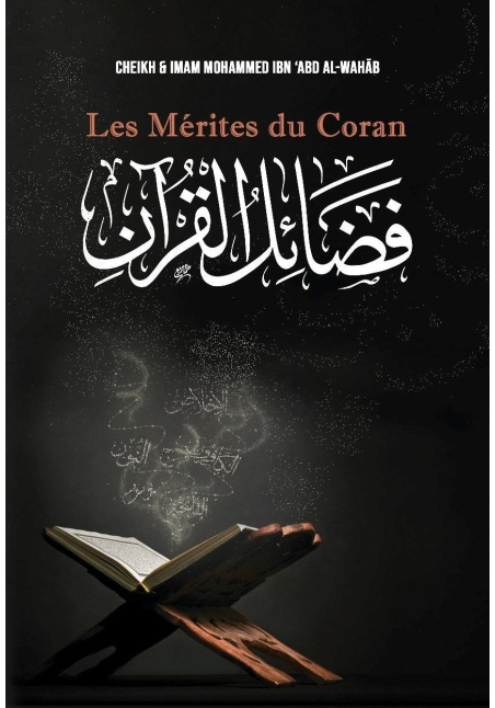 Les Mérites du Coran - Mohammad Ibn ‘Abd Al-Wahhâb - Ibn Badis