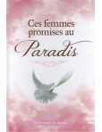 Ces femmes promises au Paradis - Ahmad Khalil Jam\'ah - al Imam