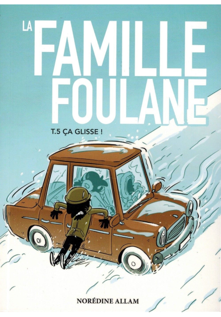 La Famille Foulane (Tome 5) - Ça Glisse - BDouin