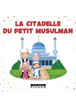 La citadelle du petit musulman