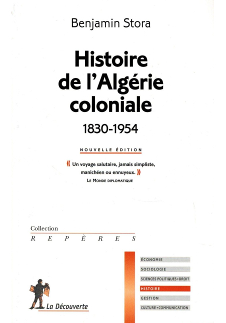 Histoire de l'Algérie coloniale (1830-1954) - Benjamin STORA