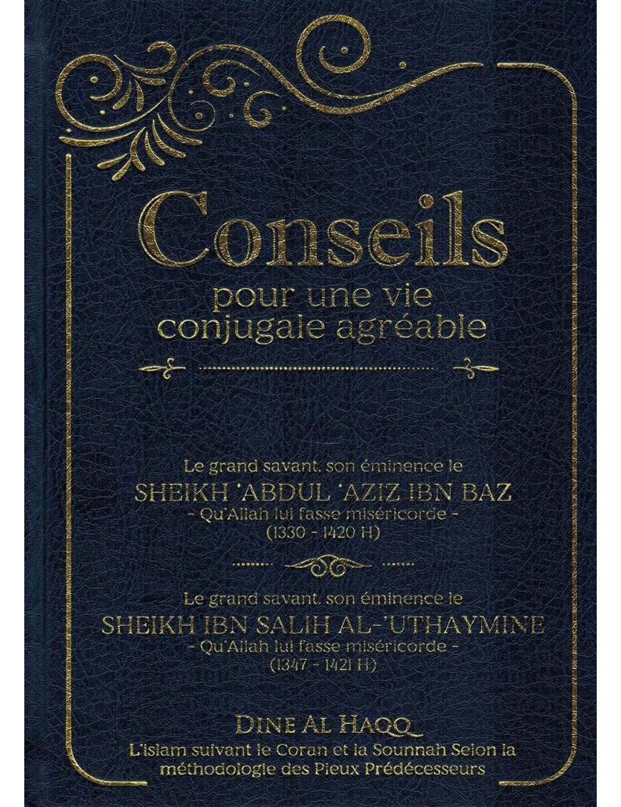 Conseils pour une vie conjugale agréable - Ibn Bâz & Ibn Al-'Uthaymîne - Dine Al Haqq