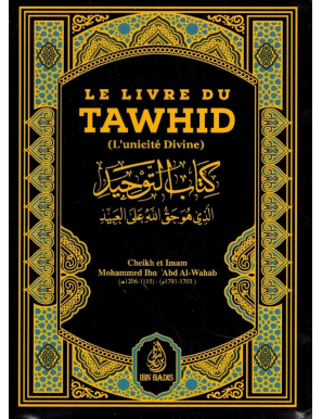 Le Livre du Tawhîd (Kitâb At-Tawhîd) - Shaykh Muhammad Ibn Abdul-Wahhâb - Ibn Badis