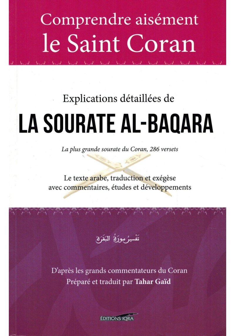 Tafsir - Explications détaillées de la Sourate Al-Baqara - Tahar GAID - IQRA