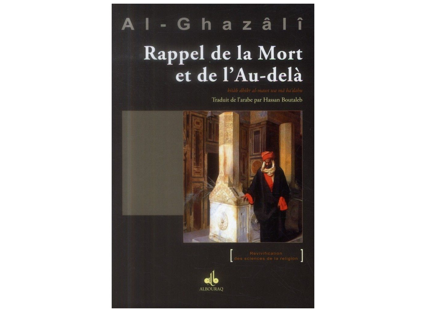 Rappel de la Mort et de l'Au-delà - Abû-Hâmid Al-Ghazâlî - Bouraq