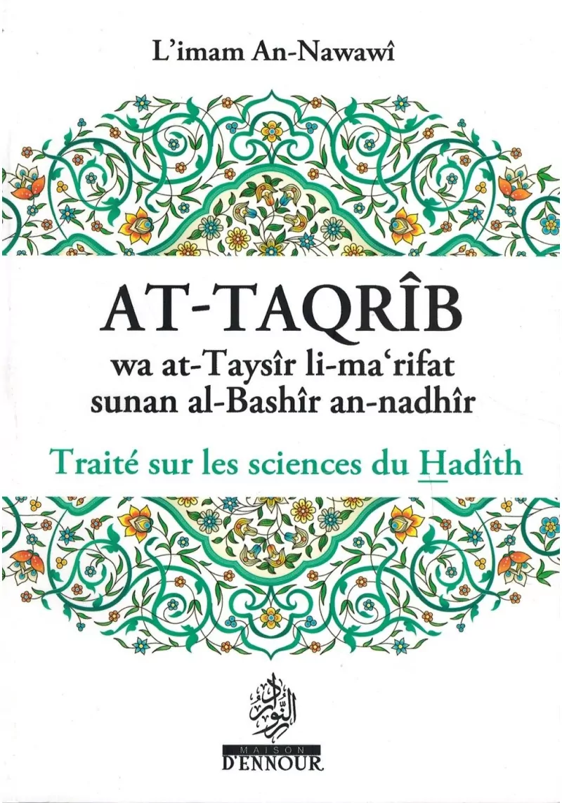 At-Taqrîb - Traités sur les sciences du Hadîth - Imâm An-Nawawî - Maison d'Ennour