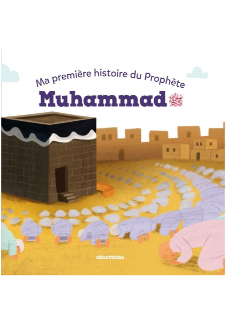 Ma première histoire du Prophète Muhammad - Osratouna