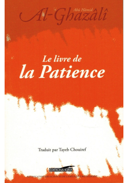 Le Livre de la Patience (Kitâb As-Sabr) - Abû Hamîd Al-Ghazâlî