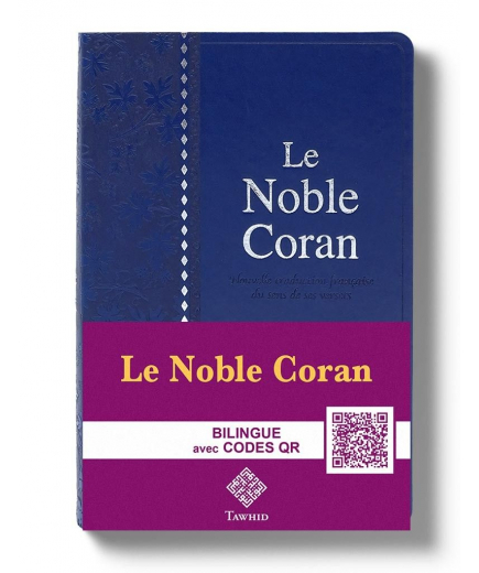 Le Noble Coran Bleu + QR Codes (Audio) en Arabe et Français - Éditions Tawhid