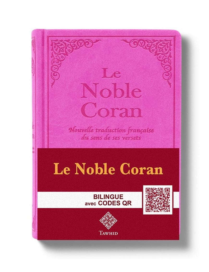 Le Noble Coran Rose + QR Codes (Audio) en Arabe et Français - Éditions Tawhid