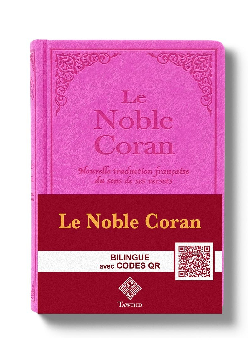 Le Noble Coran Rose + QR Codes (Audio) en Arabe et Français - Éditions Tawhid