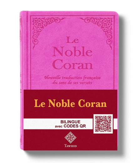 Le Noble Coran Rose + QR Codes (Audio) en Arabe et Français - Éditions Tawhid