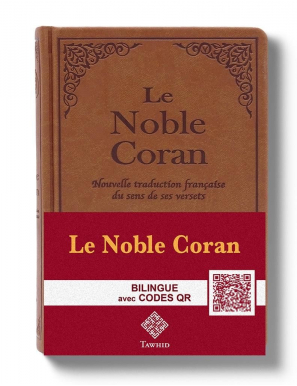 Le Noble Coran Marron (Camel) + QR Codes (Audio) en Arabe et Français - Éditions Tawhid