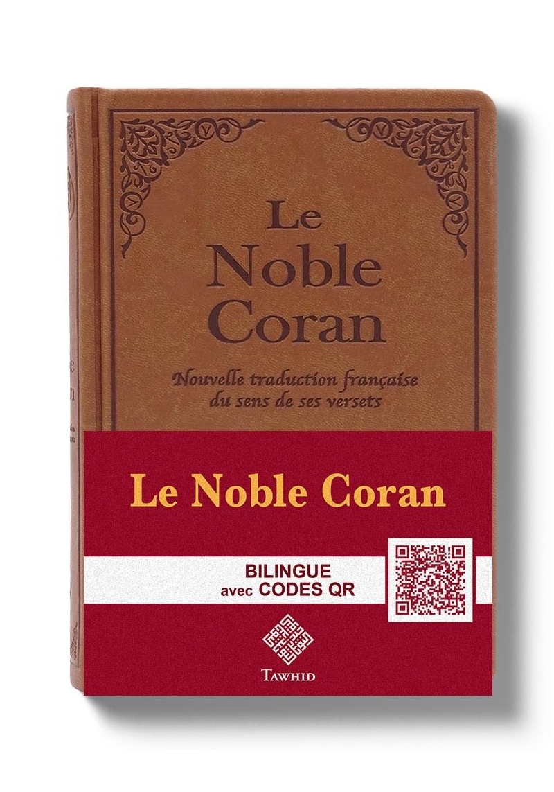 Le Noble Coran Marron (Camel) + QR Codes (Audio) en Arabe et Français - Éditions Tawhid