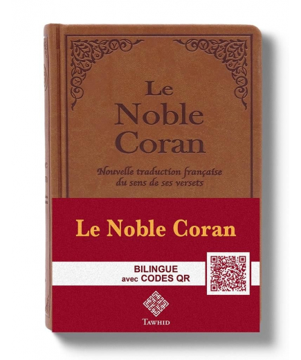 Le Noble Coran Marron (Camel) + QR Codes (Audio) en Arabe et Français - Éditions Tawhid