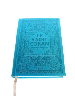 Le Saint Coran - Arabe, Français et Phonétique - Couleur Bleu turquoise - Orientica