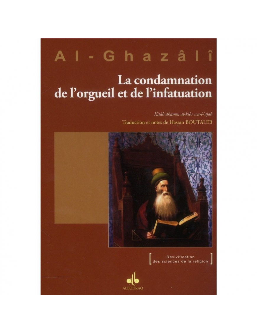 La Condamnation de l'orgueil et de l'infatuation - Abû-Hâmid Al-Ghazâlî