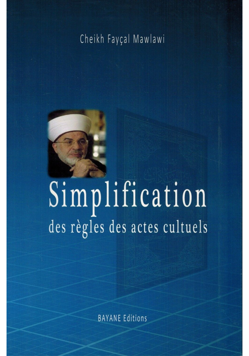 Simplification des règles des actes cultuels - Fayçal Mawlawi - Bayane Editions