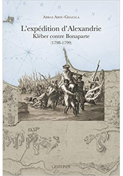 L'expédition d'Alexandrie : Kléber contre Bonaparte (1798-1799) (Français) Broché