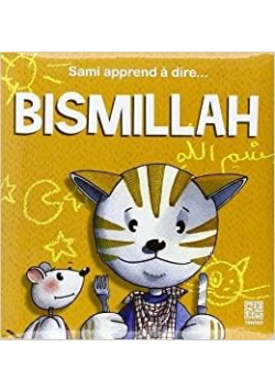 Sami apprend à dire BISMILLAH (Français) Broché