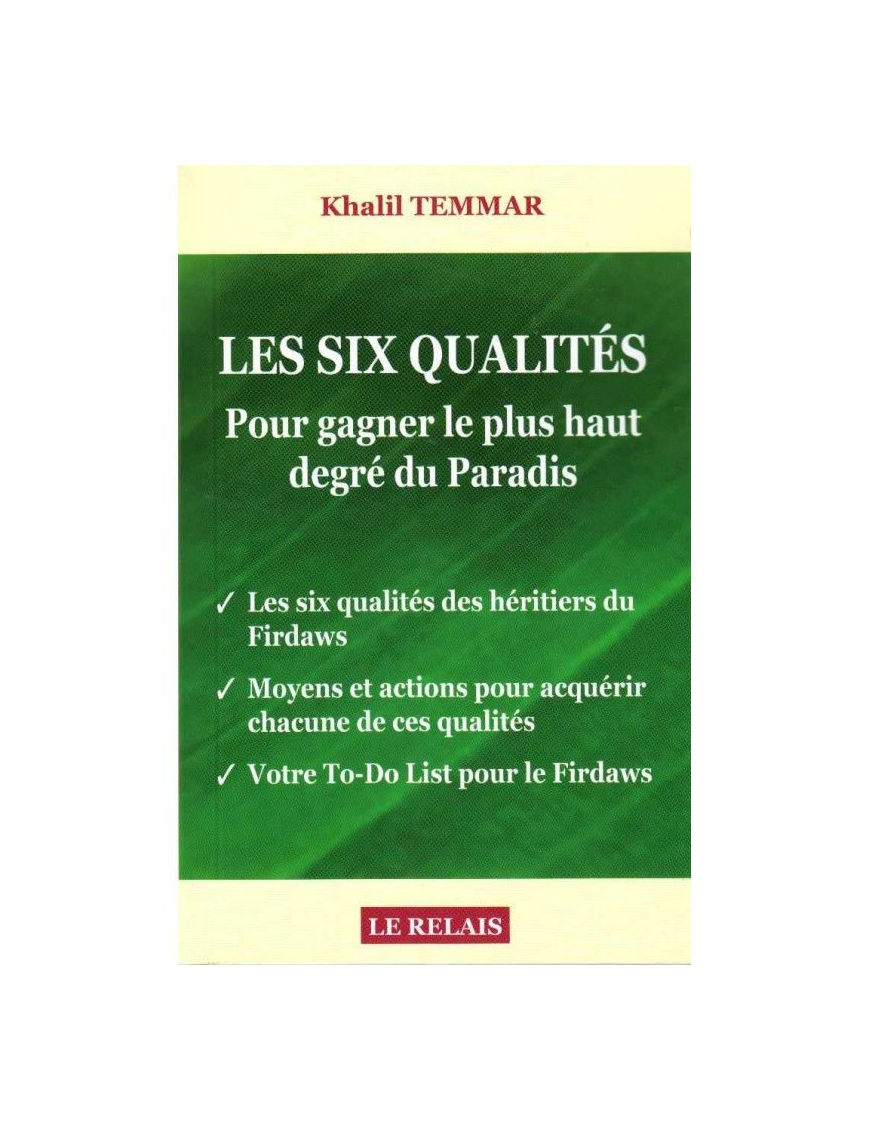 LES SIX QUALITÉS POUR GAGNER LE PLUS HAUT DEGRÉ DU PARADIS, DE KHALIL TEMMAR (VERSION POCHE)