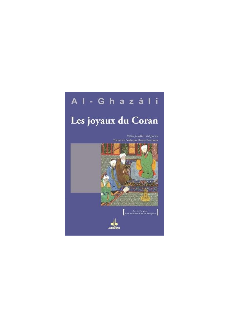 Joyaux du Coran (Jawâhir al-Qur'ân) - Abû-Hâmid Al-Ghazâlî