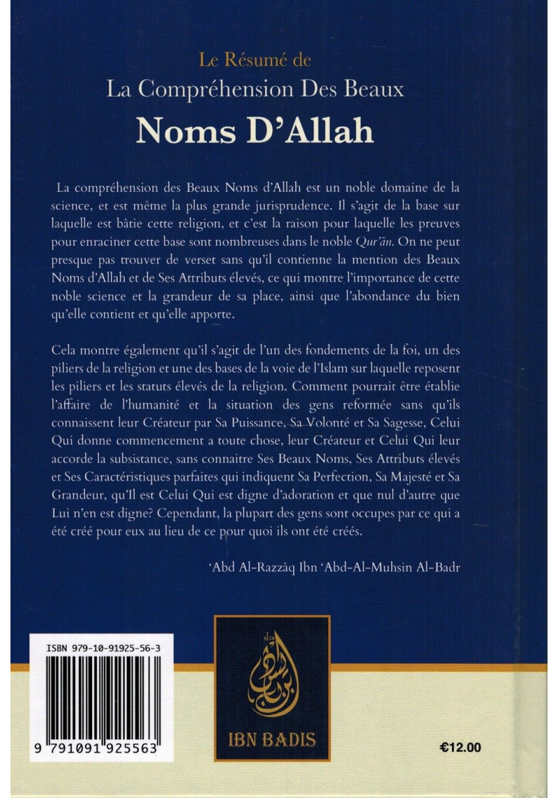 Le Résumé de La Compréhension des Beaux Noms d'Allah de Shaykh Abd Ar-Razzâq ibn 'Abd Al-Mubsin al-Badr - Ibn Badis