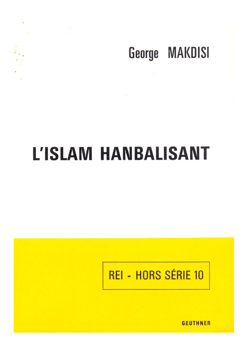 L'islam Hanbalisant (Français) Broché – 31 décembre 1983