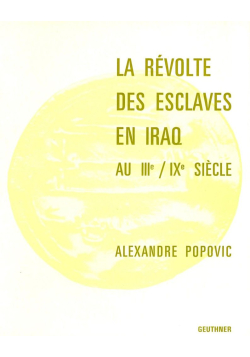 La révolte des esclaves en Iraq au IIIème/ IXème siècle