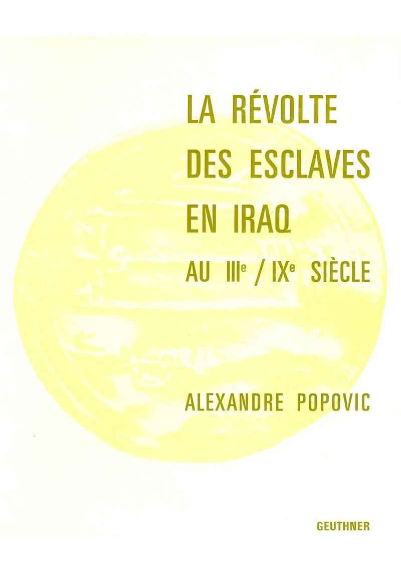 La révolte des esclaves en Iraq au IIIème/ IXème siècle