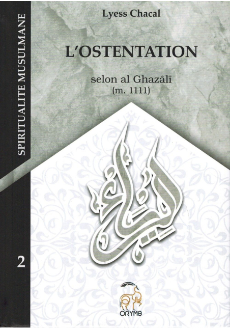 L'Ostentation - Tome 2 (Nouvelle Édition) - Spiritualité Musulmane - Lyess Chacal