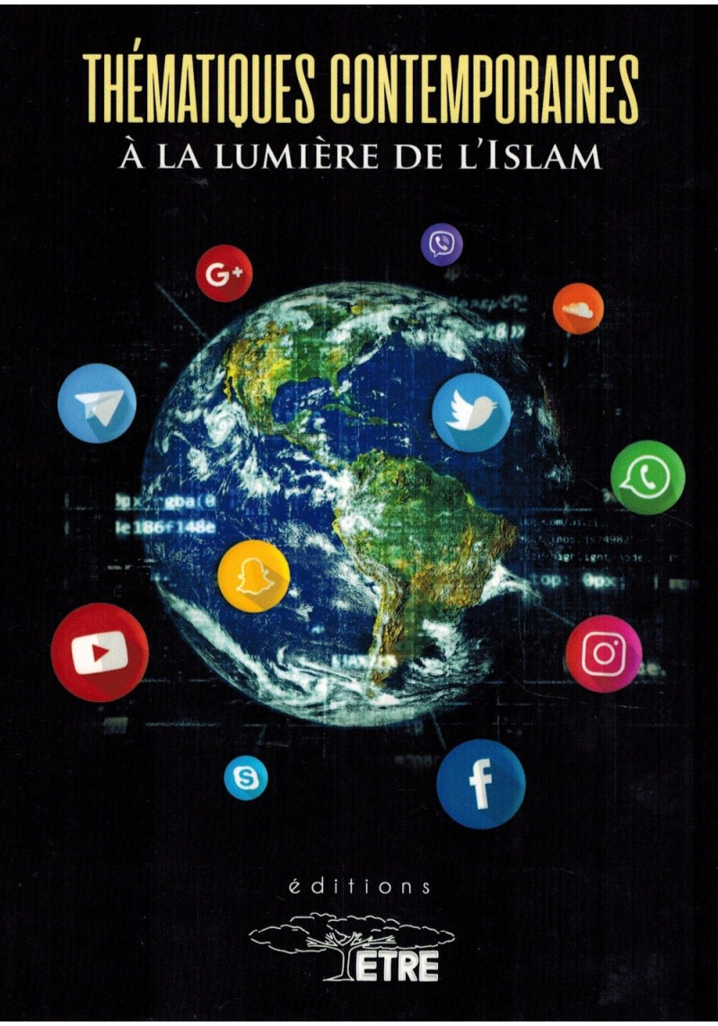 Thématiques Contemporaines à la Lumière de l'Islam - Éditions Être