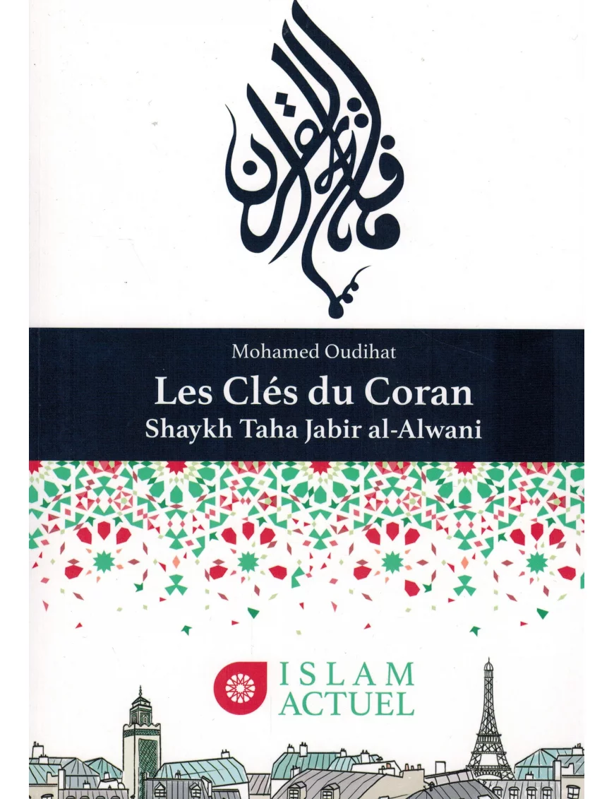 Les clés du Coran - Mohamed Oudihat - Edition islam actuel