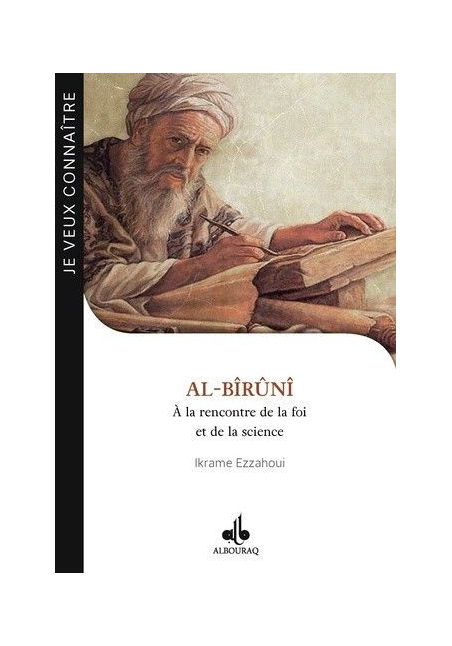 Al-Bîrûnî - A la rencontre de la foi et de la science