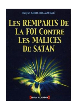 Les Remparts De La Foi Contre Les Malices De Satan - Edition Al Madina