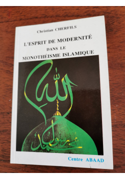 "L'esprit de modernité dans le monothéisme islamique" Christian Cherfils