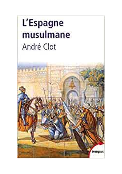 L'Espagne musulmane Poche  André Clot