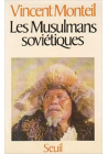 Les Musulmans soviétiques Vincent Monteil
