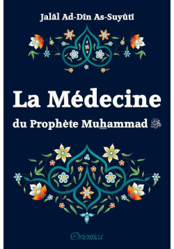 La médecine du Prophète Muhammad-imam Suyuti